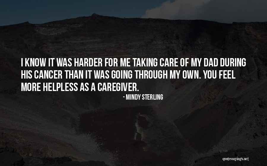 More You Care Quotes By Mindy Sterling