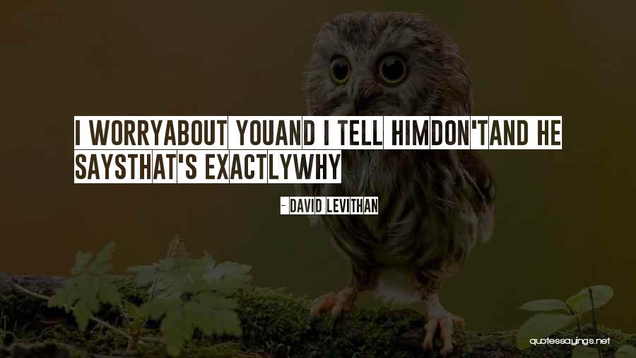 More You Tell Me I Cant Quotes By David Levithan More You Tell Me I Cant Quotes By David Levithan