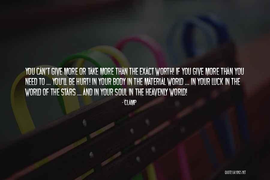 More Your Worth The More Quotes By CLAMP More Your Worth The More Quotes By CLAMP
