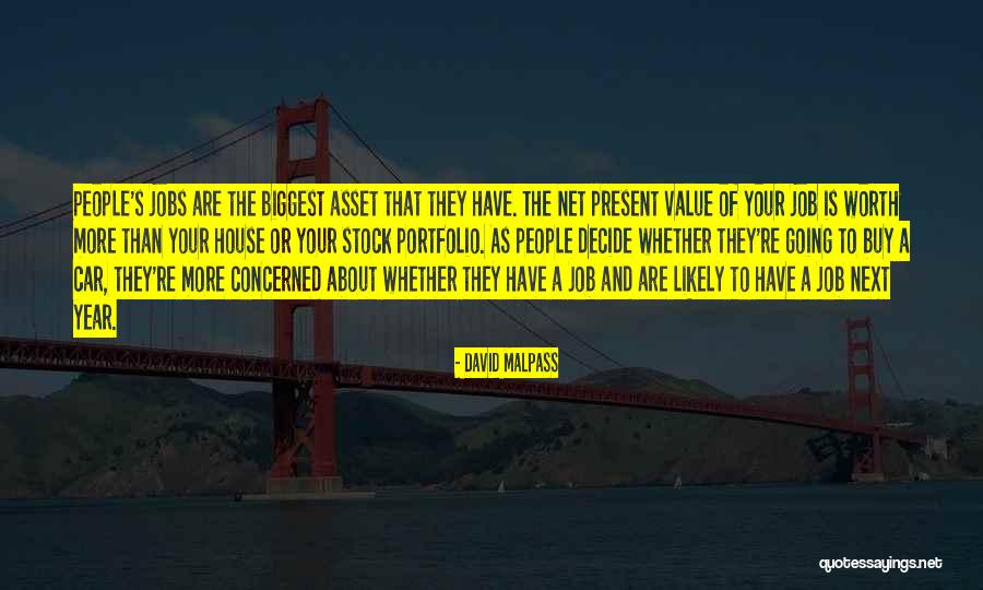 More Your Worth The More Quotes By David Malpass More Your Worth The More Quotes By David Malpass