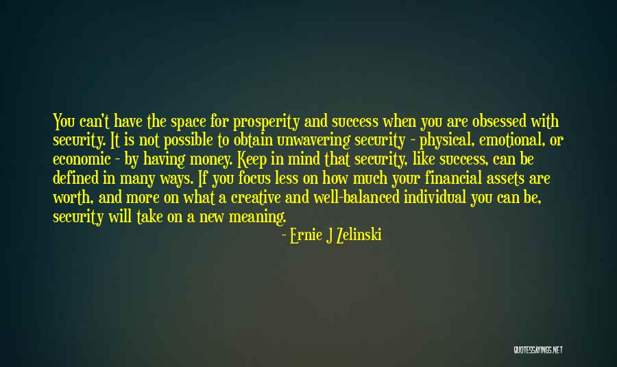 More Your Worth The More Quotes By Ernie J Zelinski More Your Worth The More Quotes By Ernie J Zelinski
