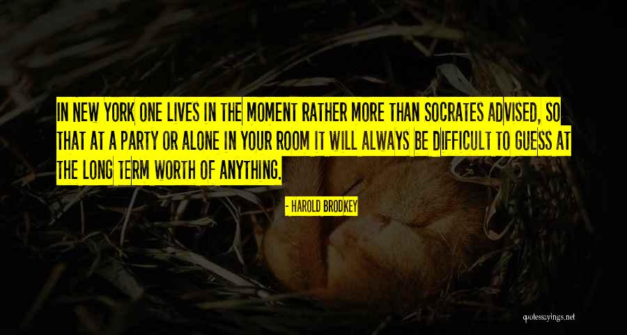 More Your Worth The More Quotes By Harold Brodkey More Your Worth The More Quotes By Harold Brodkey