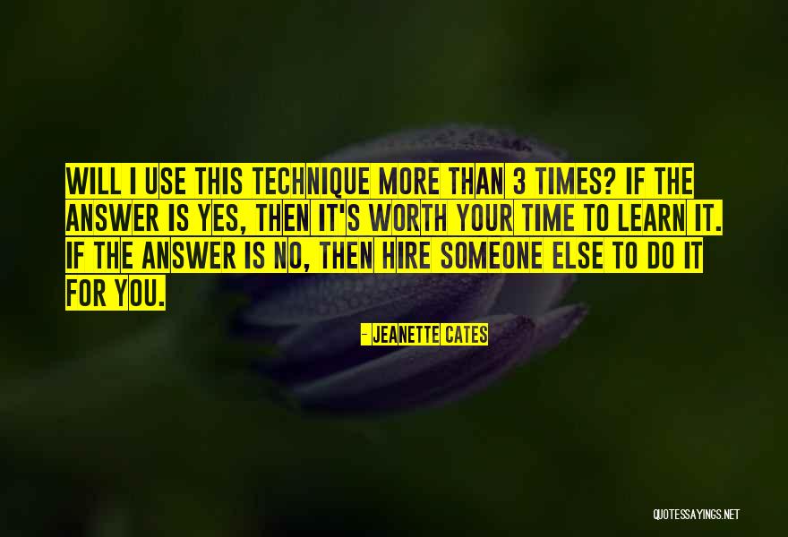 More Your Worth The More Quotes By Jeanette Cates More Your Worth The More Quotes By Jeanette Cates