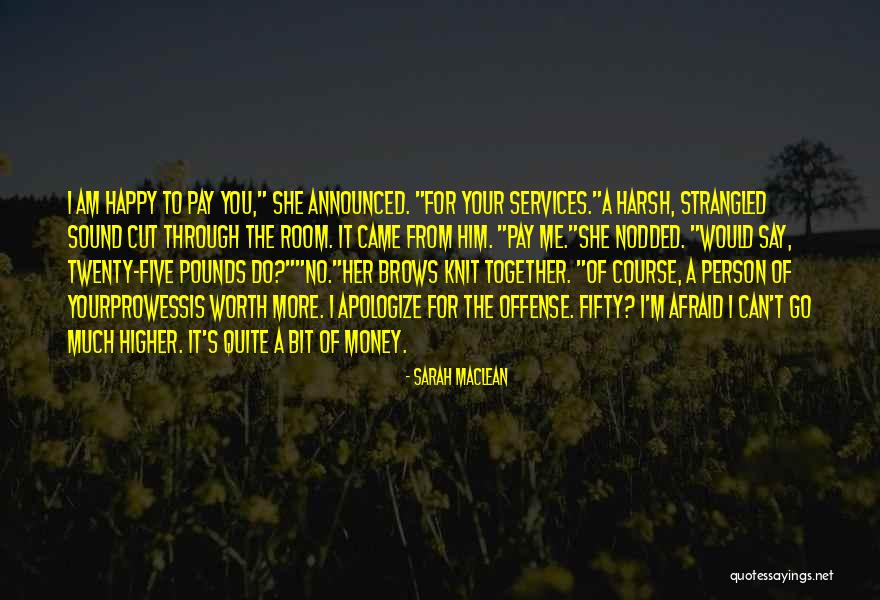 More Your Worth The More Quotes By Sarah MacLean More Your Worth The More Quotes By Sarah MacLean