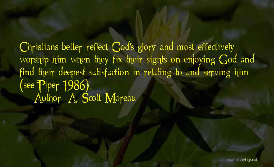 Moreau Quotes By A. Scott Moreau