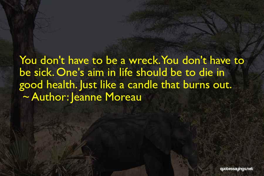 Moreau Quotes By Jeanne Moreau Moreau Quotes By Jeanne Moreau