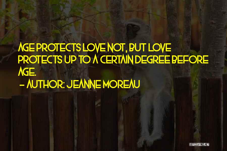 Moreau Quotes By Jeanne Moreau