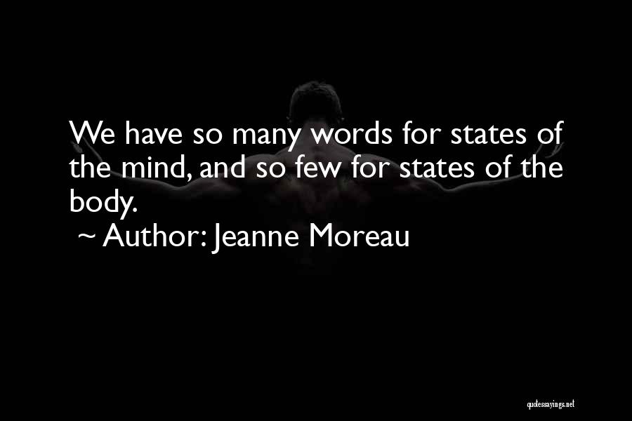 Moreau Quotes By Jeanne Moreau