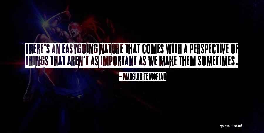 Moreau Quotes By Marguerite Moreau Moreau Quotes By Marguerite Moreau