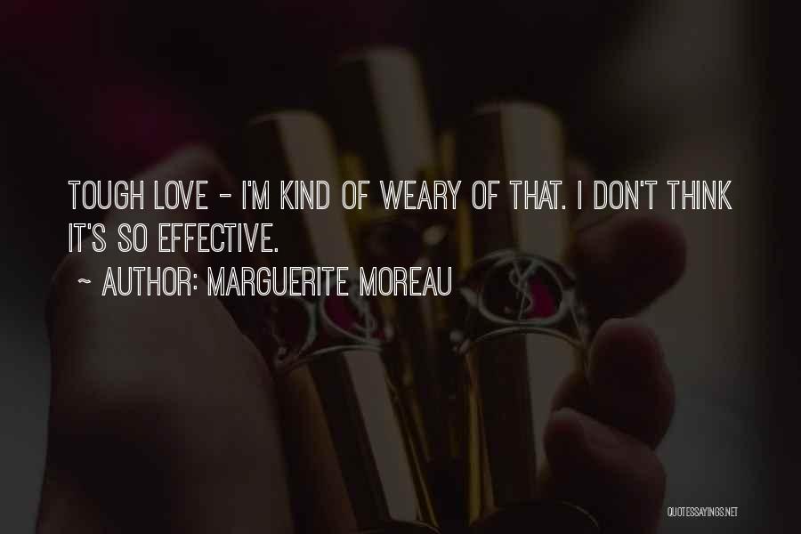 Moreau Quotes By Marguerite Moreau