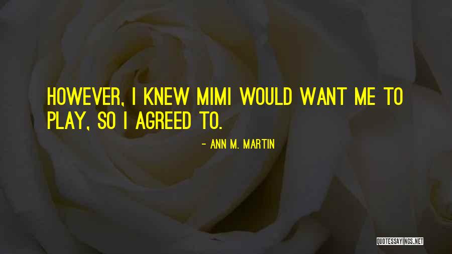 Morehead Nc Quotes By Ann M. Martin Morehead Nc Quotes By Ann M. Martin