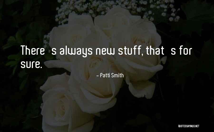 Morelaw Suites Quotes By Patti Smith Morelaw Suites Quotes By Patti Smith
