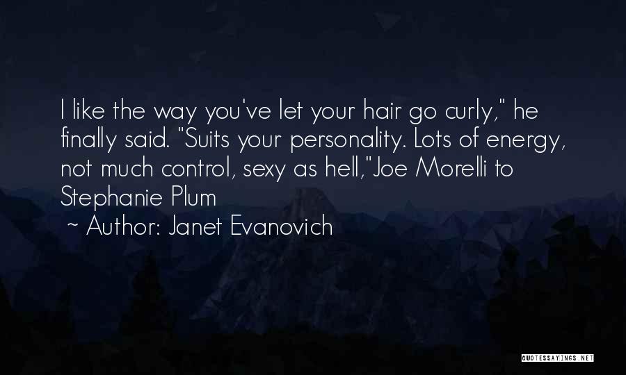 Morelli Quotes By Janet Evanovich