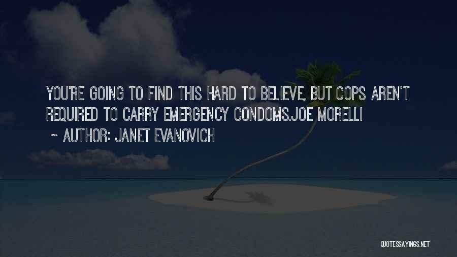 Morelli Quotes By Janet Evanovich