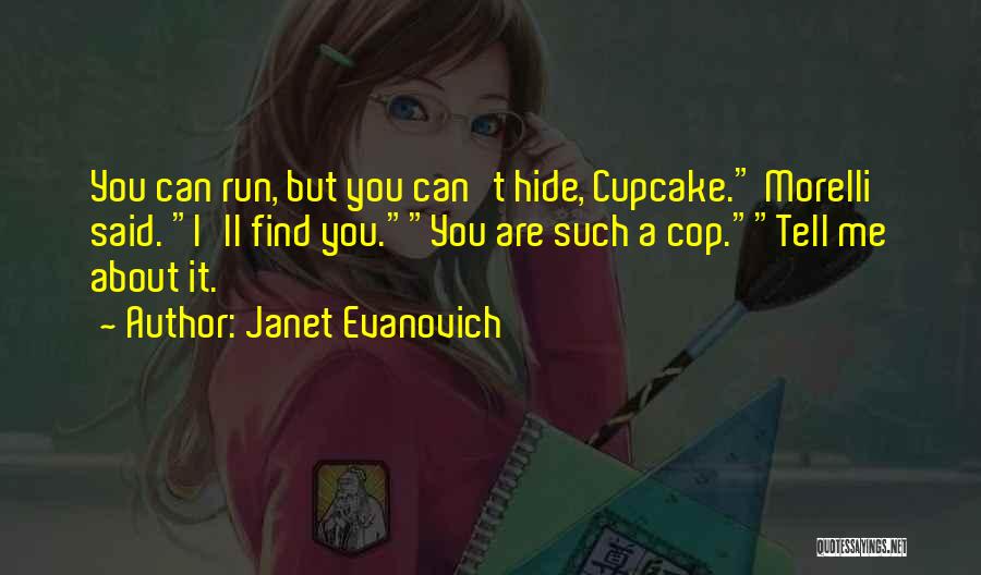 Morelli Quotes By Janet Evanovich