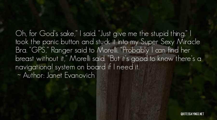 Morelli Quotes By Janet Evanovich