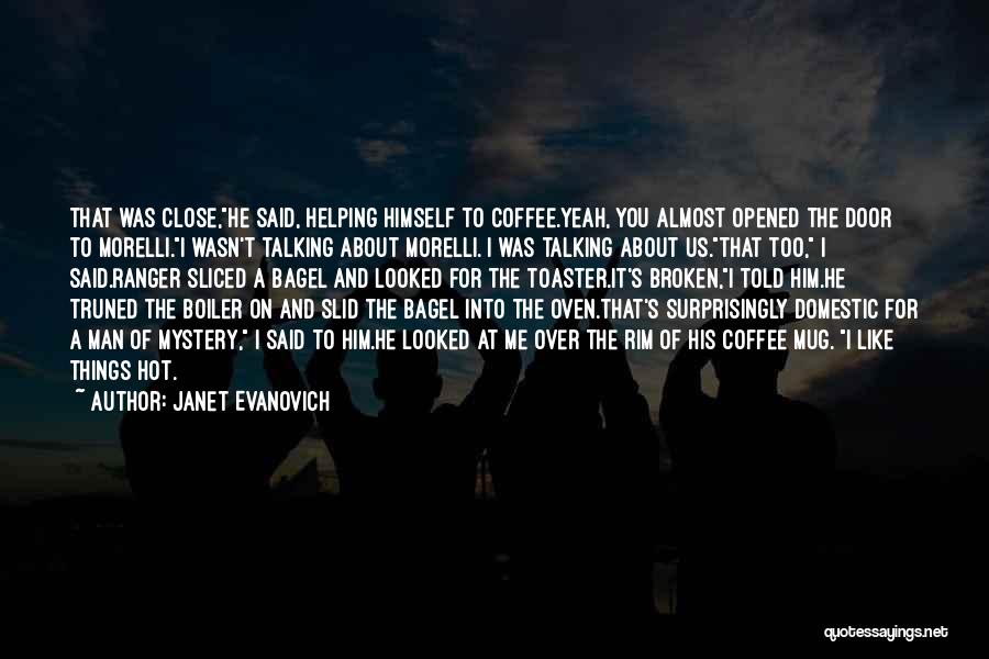 Morelli Quotes By Janet Evanovich