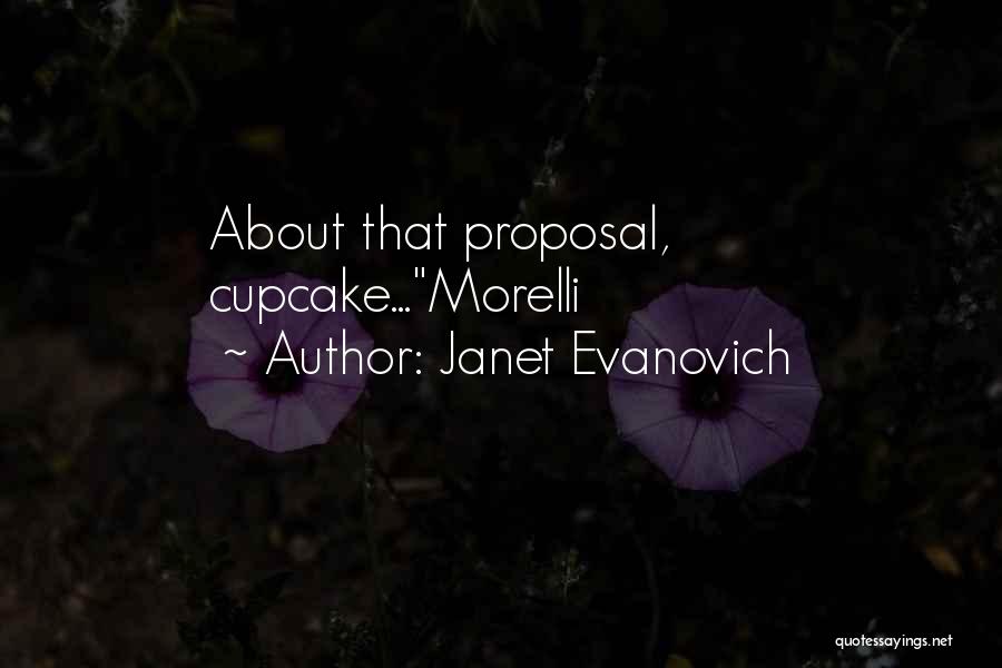 Morelli Quotes By Janet Evanovich