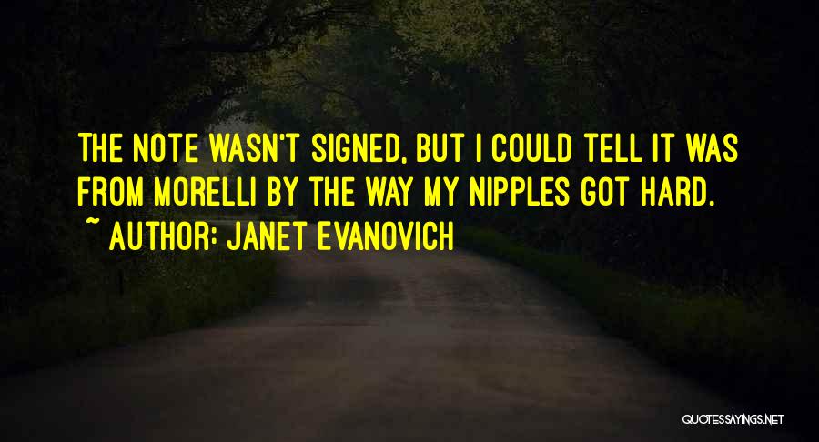 Morelli Quotes By Janet Evanovich