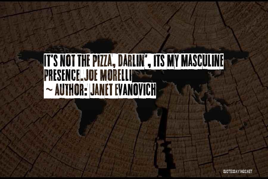 Morelli Quotes By Janet Evanovich