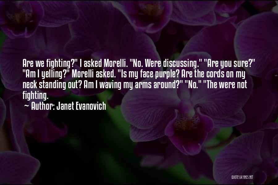 Morelli Quotes By Janet Evanovich