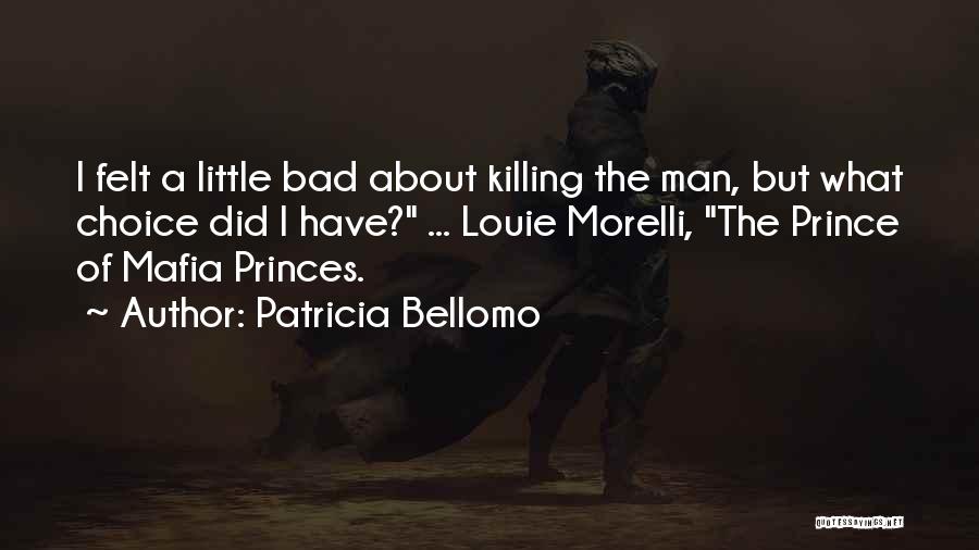 Morelli Quotes By Patricia Bellomo
