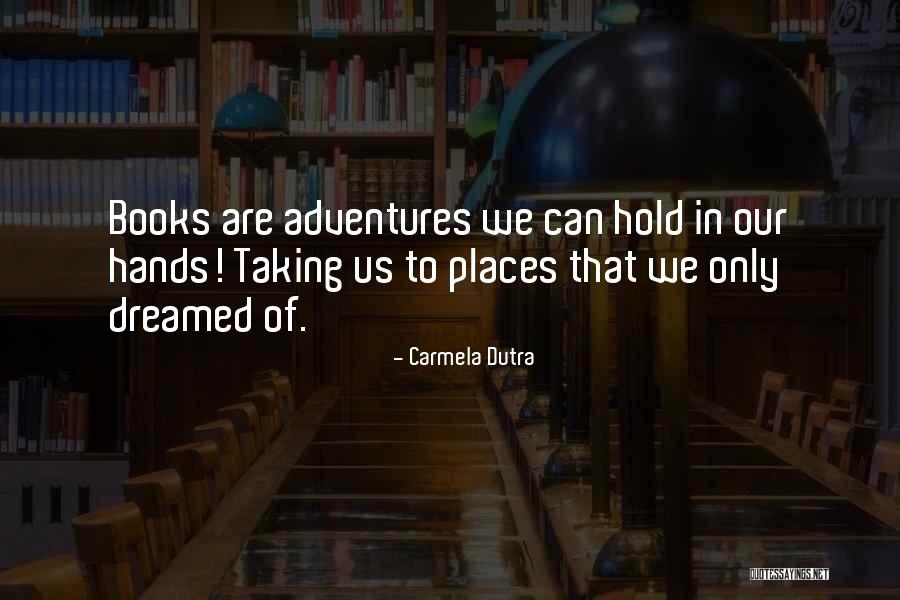 Morene Schultz Quotes By Carmela Dutra Morene Schultz Quotes By Carmela Dutra