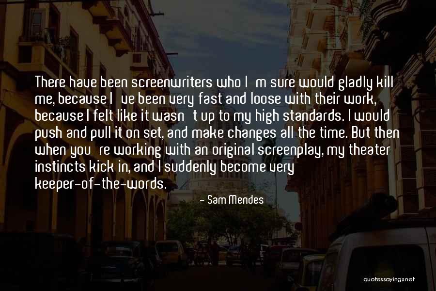 Morenikeji Akinsanya Quotes By Sam Mendes Morenikeji Akinsanya Quotes By Sam Mendes
