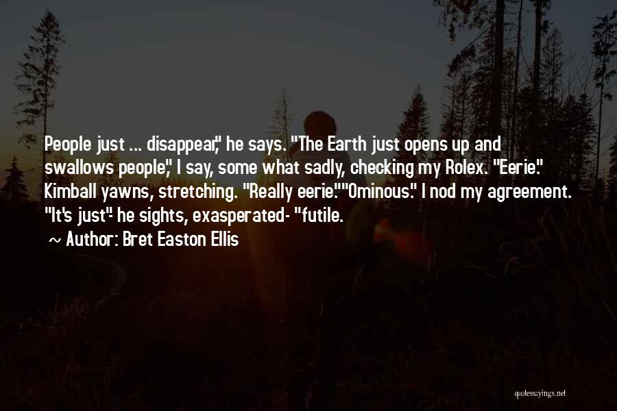 Morenikeji Mi Quotes By Bret Easton Ellis