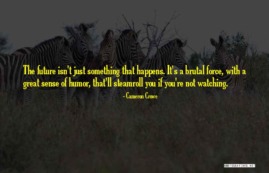 Morenita Quotes By Cameron Crowe Morenita Quotes By Cameron Crowe