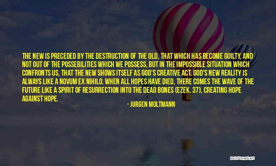Morenos Guapos Quotes By Jurgen Moltmann Morenos Guapos Quotes By Jurgen Moltmann