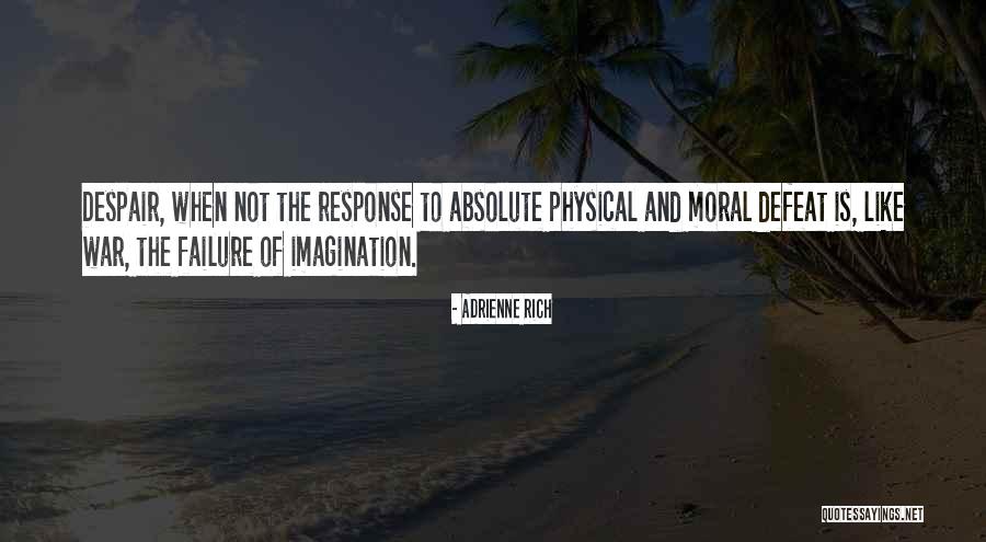 Moreschi Loafers Quotes By Adrienne Rich Moreschi Loafers Quotes By Adrienne Rich