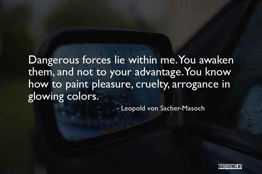 Moreshwar College Quotes By Leopold Von Sacher-Masoch Moreshwar College Quotes By Leopold Von Sacher-Masoch