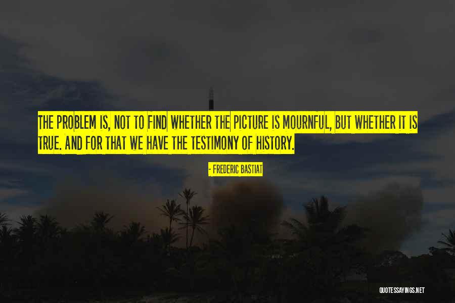 Moretto Da Quotes By Frederic Bastiat Moretto Da Quotes By Frederic Bastiat