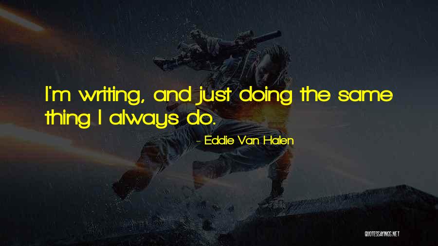 Moretz Paving Quotes By Eddie Van Halen Moretz Paving Quotes By Eddie Van Halen
