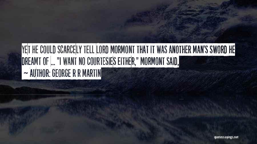 Morgado Landscape Quotes By George R R Martin