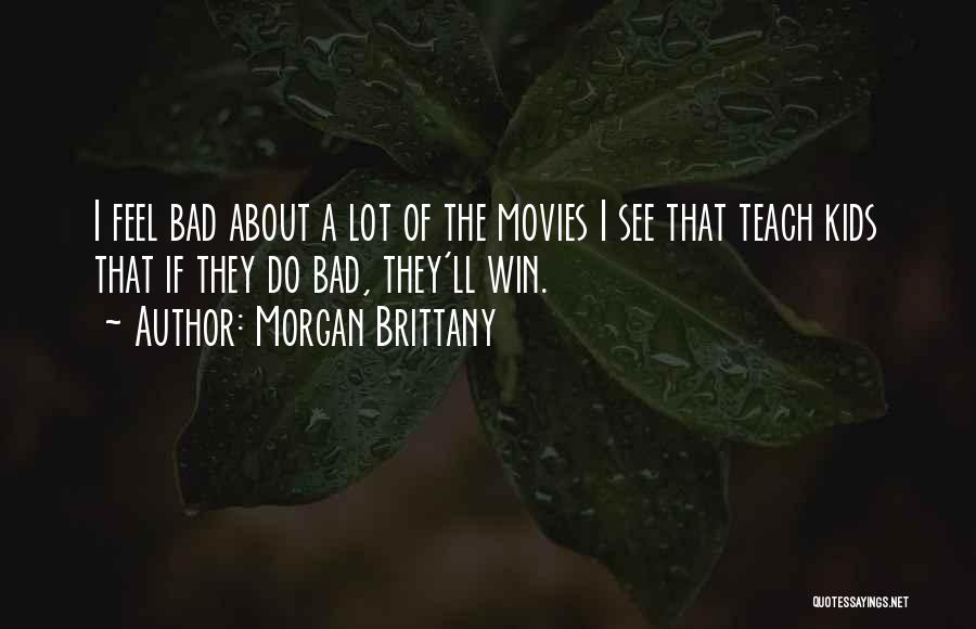 Morgan Brittany Quotes 919099