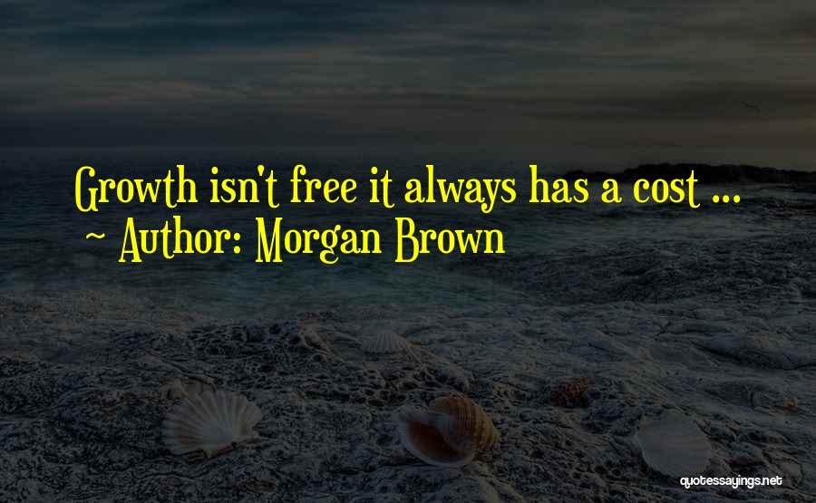 Morgan Brown Quotes 264517