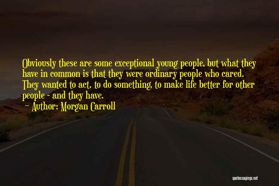 Morgan Carroll Quotes 839315