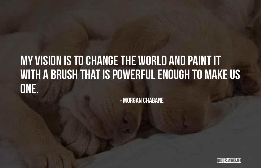 Morgan Chabane Quotes 1798642 Morgan Chabane Quotes 1798642