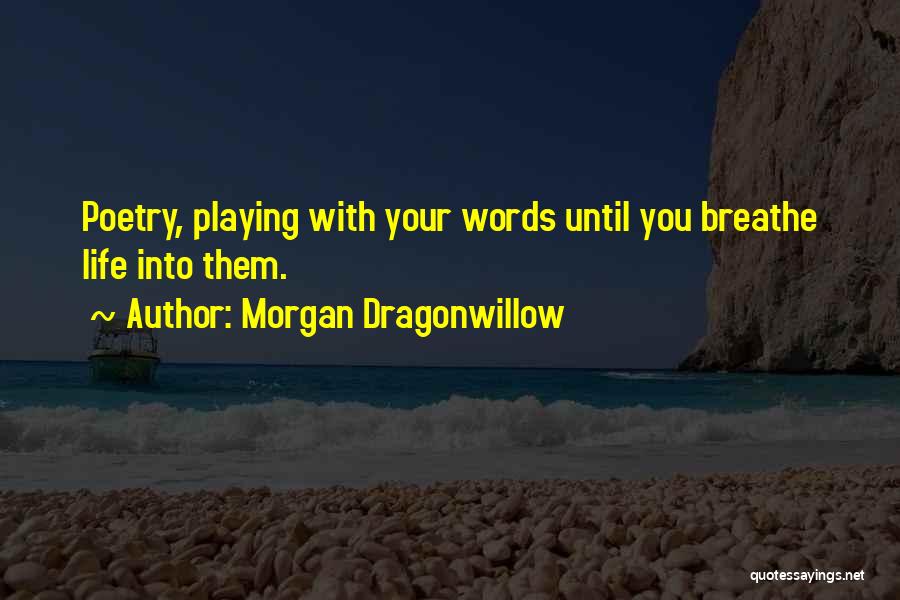 Morgan Dragonwillow Quotes 2103226