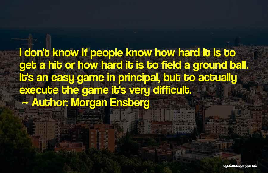 Morgan Ensberg Quotes 2166746