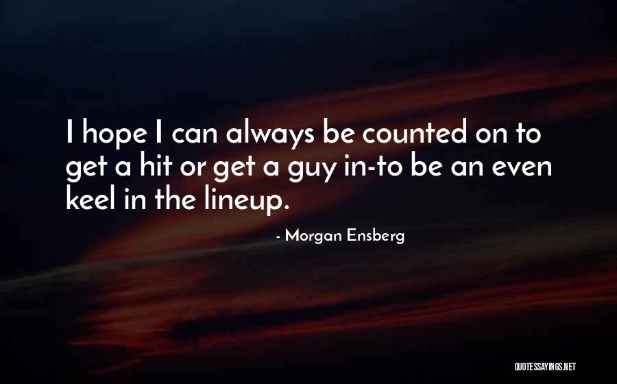 Morgan Ensberg Quotes 311233