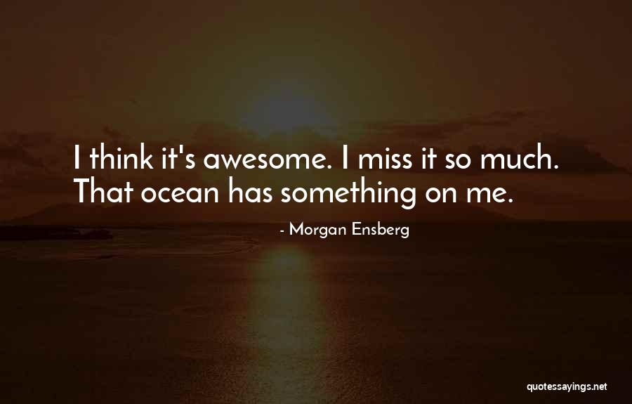 Morgan Ensberg Quotes 898567