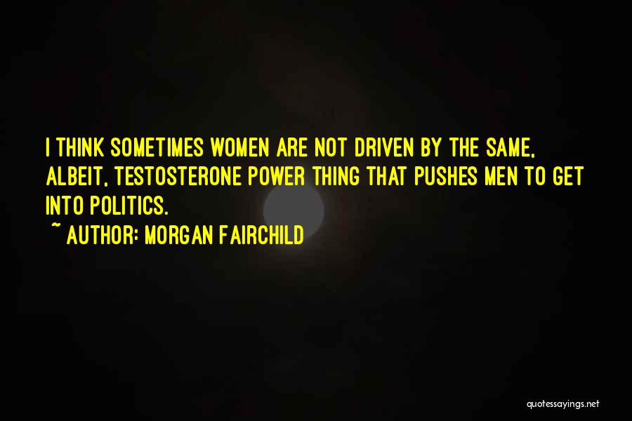 Morgan Fairchild Quotes 1018371