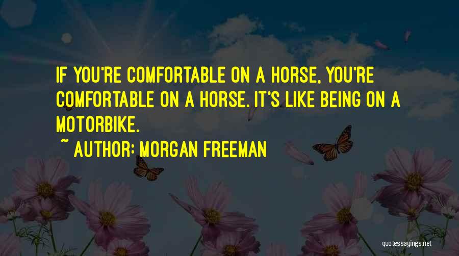 Morgan Freeman Quotes 1365244