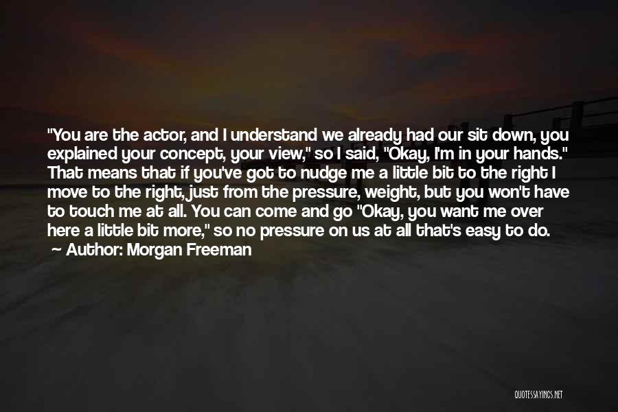 Morgan Freeman Quotes 1382711