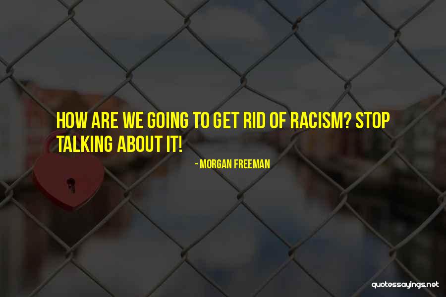 Morgan Freeman Quotes 1384460 Morgan Freeman Quotes 1384460