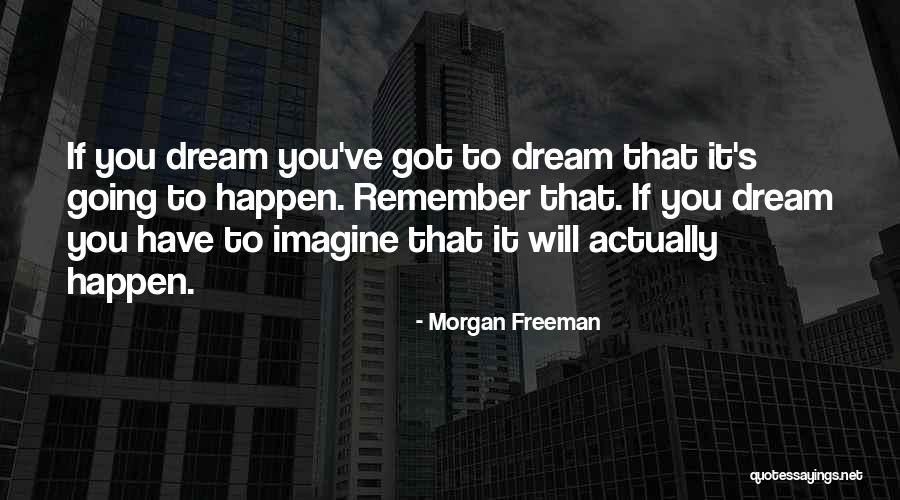 Morgan Freeman Quotes 1448405