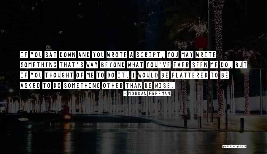 Morgan Freeman Quotes 1550883 Morgan Freeman Quotes 1550883